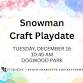 Playdate for Kids | Snowman Craft event image
