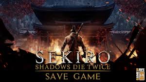 Sekiro Shadows Die Twice 100 Save Game Shadow Games Twice
