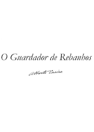 Sou um guardador de rebanhos. O Guardador De Rebanhos Portuguese Edition Ebook Pessoa Fernando Caeiro Alberto Portugal Simplissimo Amazon De Kindle Shop