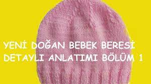 yenidogan sapkasi kisa satir teknigiyle youtube yeni dogan bebekler bebek bebek sapkasi