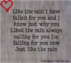 Like The Rain Lyrics Clint Black Google Search Cool Words The Rain Lyrics Song Quotes