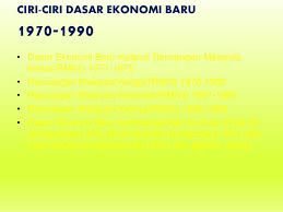 Dasar ekonomi baru pertumbuhan negara dan pencapaian ekonomi orang melayu. Dasar Ekonomi