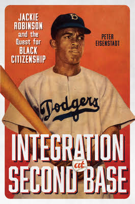 Integration at Second Base: Jackie Robinson and the Quest for Black  Citizenship (Carter G. Woodson Institute) | Boswell Book Company