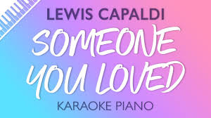 Someone You Loved Piano Karaoke Instrumentals Lewis Capaldi Youtube