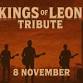 Kings Of Leon Tribute Show event image