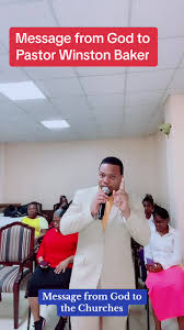 Divine Message to Churches and Pastor Winston Baker