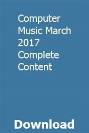 Computer Music March 2017 Complete Content Download Computer Music Computer Music