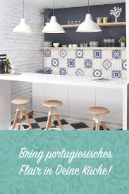 Bring Portugiesisches Flair In Deine Kuche Diy Wandgestaltung Fliesen Ideenkuche Portugiesische Fliesen Fliesenaufkleber Kuche Fliesenaufkleber