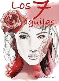 Los 7 águilas (Spanish Edition): Gutiérrez Fernández, Ester: 9798481723990:  Amazon.com: Books