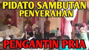 Ada yang lucu dan unik kumpulan 7 motto dan kalimat persembahan di. Pidato Sambutan Penyerahan Pengantin Pria Dalam Acara Pernikahan Sopan Santun Lucu Youtube