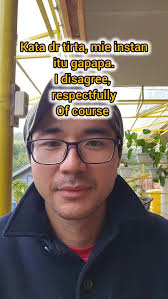 Kata @dr.tirta , mie instan gapapa. I respectfully disagree. Gua kasih 4  scientific papers dan 1 analogi dan gua harap bisa mengubah point of view  nya beliau. Tonton sampai habis ya. , Ramein dulu ...