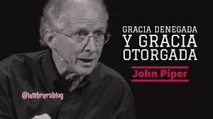 Gracia denegada y gracia otorgada