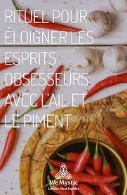 Rituel Pour Eloigner Les Esprits Obsesseurs Avec L Ail Et Le Piment Wemystic France Rituel Magie Blanche Rituel Priere Du Soir