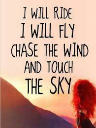 I Will Fly Chase The Wind And Touch The Sky Disney Quotes Disney Songs Quotes Disney