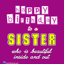 Happy Birthday Sister Top 100 Birthday Wishes For Sister