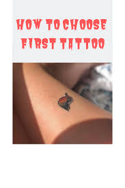 Maybe you would like to learn more about one of these? How To Choose Your First Tattoo First Tattoo Tips First Tattoo Tattoos