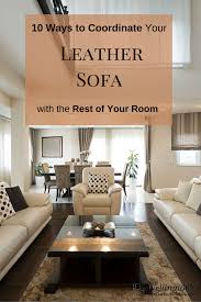 Top brands of leather furniture and a complete list of leather furniture. 10 Ways To Coordinate Your High Quality Leather Sofa With The Rest Of Your Room