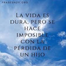 Dedicatorias Y Frases Para Un Hijo Fallecido Fraseshoy Org