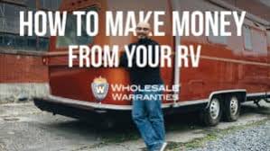 They are looking for hard. 10 Ways Rvers Make Money From The Road Wholesale Warranties
