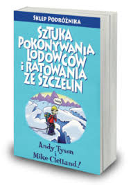 Sztuka pokonywania lodowców i ratowania ze szczelin