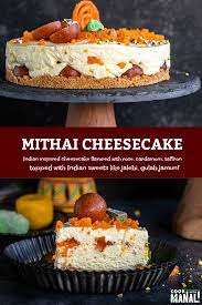 No Bake Mithai Cheesecake An Indian Inspired Cheesecake With Creamy Cheesecake Filling Flavored With Cardamom Rose Saffron And Mithai Indian Desserts Baking
