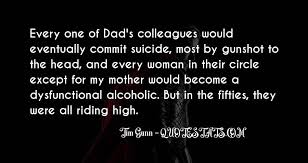 He was also a councilman from atlas. Top 25 Quotes About Having An Alcoholic Mother Famous Quotes Sayings About Having An Alcoholic Mother