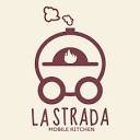 Best Food Trucks | La Strada Mobile Kitchen shift on 5/13/2024