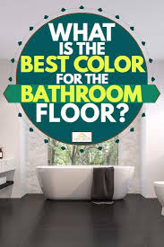 Free shipping on orders over $25 shipped by amazon. What Is The Best Color For The Bathroom Floor Home Decor Bliss