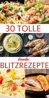 30 Blitzrezepte Schnelle Leckere Gerichte Einfache Gerichte Rezepte Und Blitzrezepte