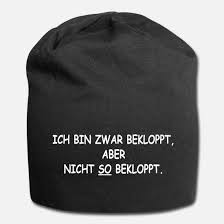 Bescheuert Bekloppt Lustige Sprüche Verrückt Sein Beanie Spreadshirt