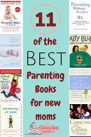 Best Parenting Books For New Moms Best Parenting Books Parenting Books Books For Moms