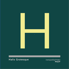 Onetypeadayproject Day37 Halis Grotesque