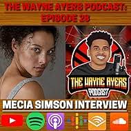 The Wayne Ayers Podcast" Mecia Simson Interview (Podcast Episode 2022)