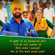 Jutti Lyrics Ammy Virk Mannat Noor Muklawa Ammy Virk Lyrics Jutti