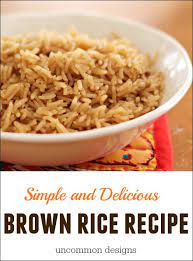 Easy Brown Rice Recipe Recipe Brown Rice Recipes Easy Brown Rice Recipes Rice Recipes
