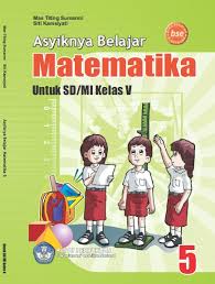 Maybe you would like to learn more about one of these? Download 8 Buku Matematika Kelas 5 Sd Mi Ktsp 2006 Idn Paperplane