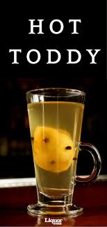 The Hot Toddy Cocktail Recipe To Make Now Recipe Toddy Recipe Hot Toddy Hot Toddies Recipe