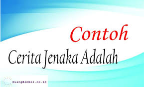 Setiap jenis sinopsis memiliki metode pembuatan yang berbeda. Contoh Cerita Jenaka Adalah Pengertian Ciri Karakteristik