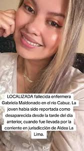 Tragedia en el río Cabuz: Gabriela Maldonado localizada