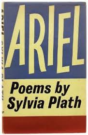 Ariel Poems By Sylvia Plath Sylvia Plath Sylvia Plath Books Morning Songs