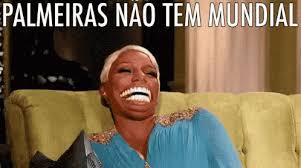 Não tem copinha, não tem mundial. Palmeiras Nao Tem Mundial Gif Lol Laughing Football Discover Share Gifs