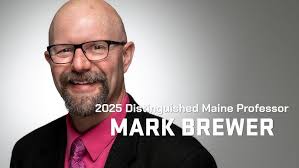 Mark Brewer 2025 Distinguished Maine Professor