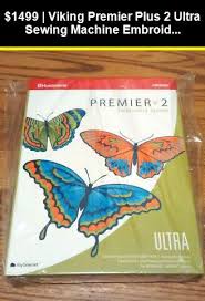 Viking Premier Plus 2 Ultra Sewing Machine Embroidery Software Brand New Sewing Machine Embroidery Embroidery Software Machine Embroidery