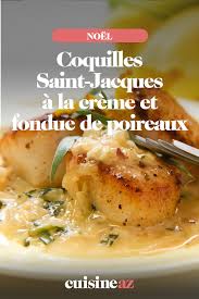Coquilles St Jacques A La Creme Et Fondue De Poireaux Recette Recettes De Cuisine Recette Cuisine Poisson