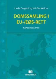 Her har vi samlet verktøyene du trenger for å identifisere og løse problemstillingene. Domssamling I Eu Eos Rett Konkurranserett Linda Dragvoll Mfl Fagbokforlaget No