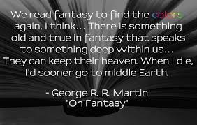 George R R Martin Quote Geeky Quotes Reading Quotes Fantasy Reads