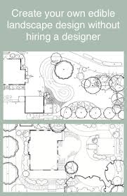 With Some Basic Knowledge You Can Design Your Own Edible Landscape Check Out This Free Ed Edible Landscaping Free Landscape Design Landscape Design Drawings
