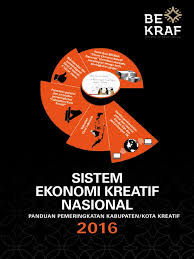 Negara indonesia dikenal dengan negara yang sangat kaya sekali akan keanekaragaman dan sumber daya alamnya. Sistem Ekonomi Kreatif 19 08 2016 Lo