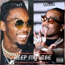 Download Mp3 Quavo Ft Offset Keep My Vibe Music Download Nigerian Music Videos Songs