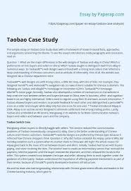 We did not find results for: Taobao Case Study Essay Example
